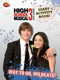 High School Musical 3 senior year Way to go, Wildcats!