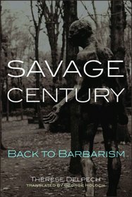 Savage Century:  Back to Barbarism (Carnegie Endowment for International Peace)