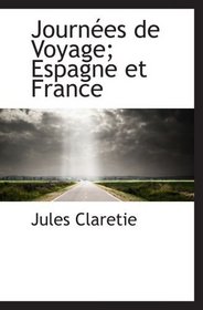Journes de Voyage; Espagne et France