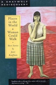 Places in the World a Woman Could Walk (Graywolf Rediscovery)