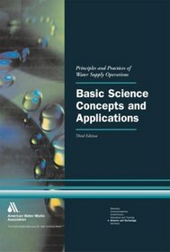 Basic Science Concepts and Applications (Water Supply Operations Training Series)