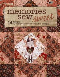Memories Sew Sweet (Leisure Arts #4789)