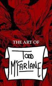 The Art Of Todd McFarlane