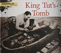 King Tut's Tomb (Digging Up the Past)