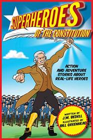 Superheroes of the Constitution: Action and Adventure Stories About Real-Life Heroes