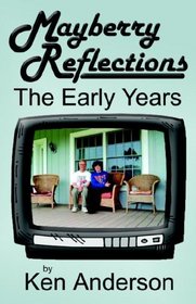 Mayberry Reflections: The Early Years