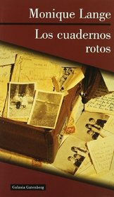 Los cuadernos rotos/ The Broken Notebooks (Spanish Edition)