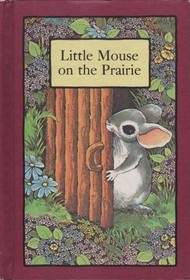 Little Mouse on the Prairie (Serendipity Series)