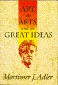 Art the Arts & the Great Ideas