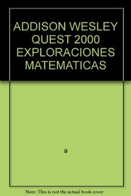 QUEST 2000- EXPLORACIONES  MATEMATICAS  3RD