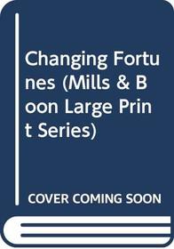 Changing Fortunes (Mills & Boon Large Print Series)