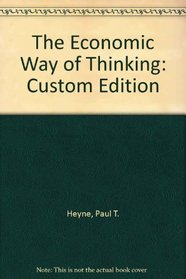 The Economic Way of Thinking: Custom Edition