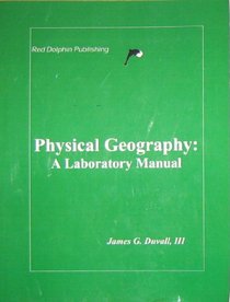 Physical Geography: A Laboratory Manual