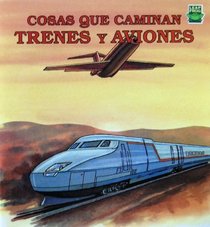 COSAS QUE CAMINAN TRENES Y AVIONES (Spanish Edition)