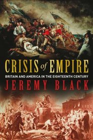 Crisis of Empire: Britain and America in the Eighteenth Century