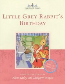 Little Grey Rabbit's Birthday (The Tales of Little Grey Rabbit)