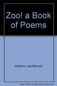 Zoo! a Book of Poems