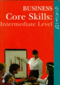 Longman GNVQ Business: Intermediate Level: Core Skills