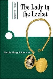 The Lady in the Locket: Legacy--Book One