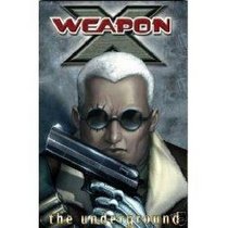 Weapon X Vol 2: The Underground