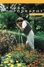 Garden Photography (Plants & Gardens. Brooklyn Botanic Garden Record, Vol. 45, No.2)