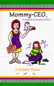 Mommy CEO ( Constantly Evaluating Others) 5 Golden Rules