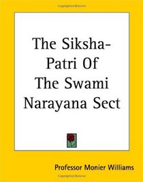 The Siksha-patri of the Swami Narayana Sect