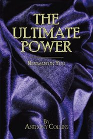 The Ultimate Power: Revealed In You