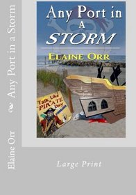Any Port in a Storm: Large Print (Volume 4)