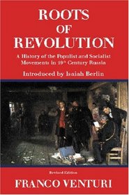 Phoenix: The Roots of Revolution: A History of the Populist and Socialist Movements in 19th Century Russia
