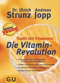 Forever young, Die Vitamin-Revolution