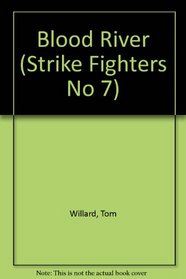 Blood River (Strike Fighters No 7)