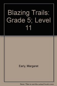 Blazing Trails: Grade 5; Level 11 (HBJ Bookmark Reading Program. Eagle Edition)