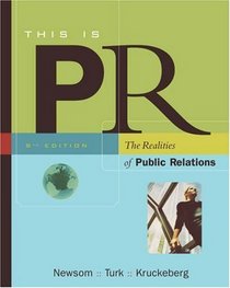 Thomson Advantage Books: This is PR : The Realities of Public Relations (with InfoTrac)