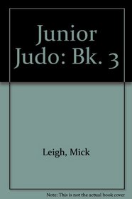 Junior Judo: Bk. 3