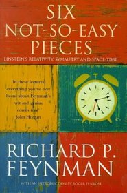 SIX NOT-SO-EASY PIECES Einstein's Relativity, Symmetry, and Space-Time New Introduction by Roger Penrose