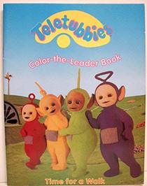 Teletubbies Time for a walk   color-the-leader book