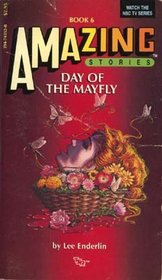 Day of the Mayfly (Amazing Stories)