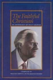The Faithful Christian: An Anthology of Billy Graham