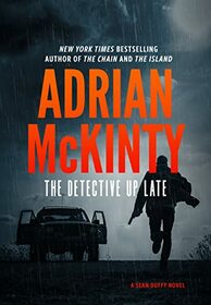 The Detective Up Late (The Sean Duffy Series) (Sean Duffy, 7)