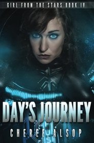 Girl from the Stars Book 4- Day's Journey (Volume 4)