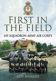 FIRST IN THE FIELD: 651 Squadron Army Air Corps