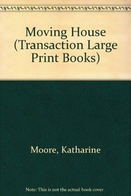Moving House (Transaction Large Print Books)