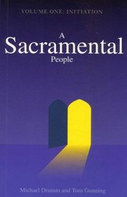 A Sacramental People: Initiation (v. 1)