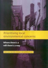 Prioritising Local Environmental Concerns: Where There's a Will There's a Way