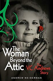 The Woman Beyond the Attic: The V.C. Andrews Story