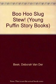 Boo Hoo Slug Stew! (Young Puffin Story Books)