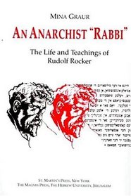 An Anarchist Rabbi : The Life and Teachings of Rudolf Rocker
