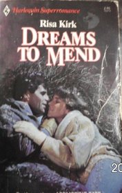 Dreams To Mend (Harlequin Superromance, No 273)