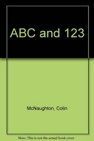Colin McNaughton's ABC and 1,2,3: A book for all ages for reading alone or together